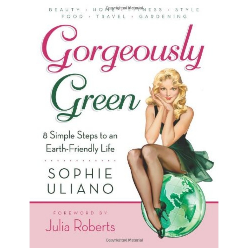 4/$20📚 Gorgeously Green:8 Simple Steps to an Earth-Friendly Life, Sophie Uliano